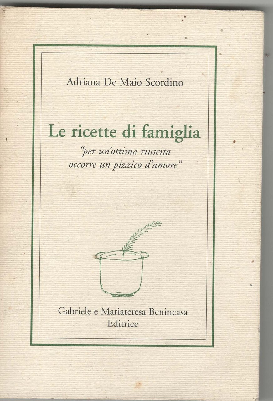 LE RICETTE DI FAMIGLIA