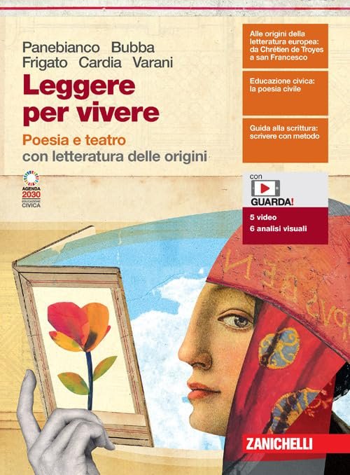 Leggere per vivere. Poesia e teatro. Con letteratura delle origini. …