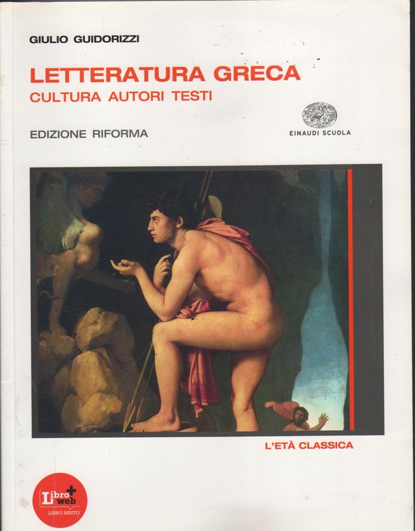 Letteratura greca. Ediz. riforma. Per il Liceo classico. Con espansione …