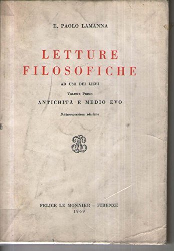 Letture filosofiche ad uso dei licei. vol 1 -