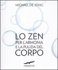 Lo zen per l'armonia e la pulizia del corpo