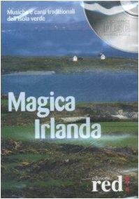 Magica Irlanda. Musiche e canti tradizionali dell'isola verde. Con CD …