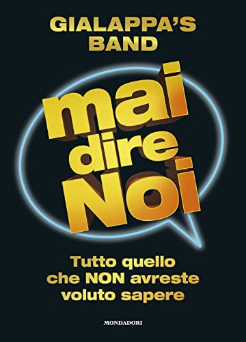 Mai dire noi. Tutto quello che non avreste voluto sapere | Immagine principale