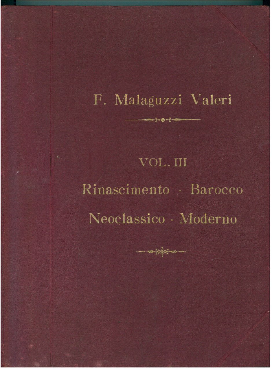 MALAGUZZI VALERI F. DEGLI STILI DELL'ARCHITETTURA VOL. III VALLARDI PRIMI …