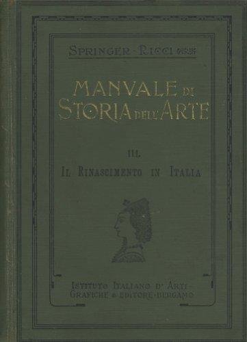Manuale di Storia dell'Arte. Il rinascimento in Italia; III