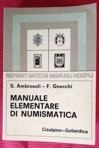 Manuale elementare di numismatica. Quinta edizione