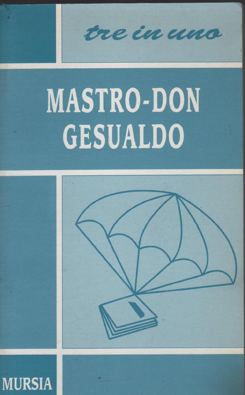 MASTRO DON GESUALDO TRE IN UNO