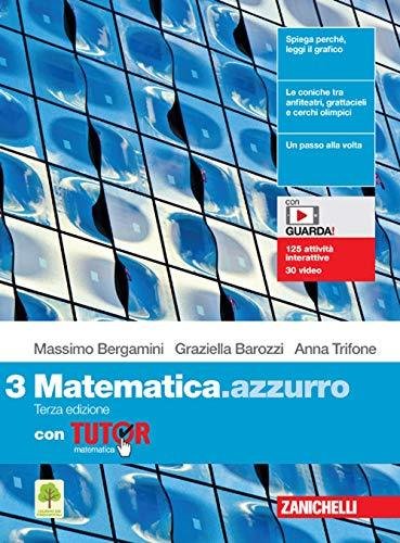 Matematica.azzurro. Con Tutor. Per le Scuole superiori. Con e-book. Con …