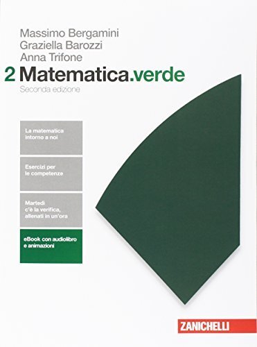 Matematica.verde. Algebra. Geometria. Probabilità. Per le Scuole superiori. Con Contenuto …