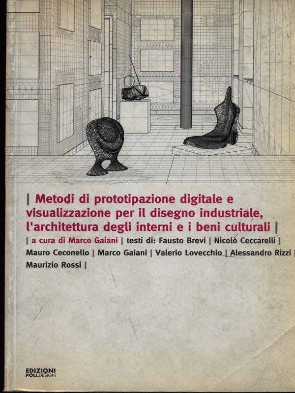 Metodo di prototipazione digitale e visualizzazione per il disegno industriale. …