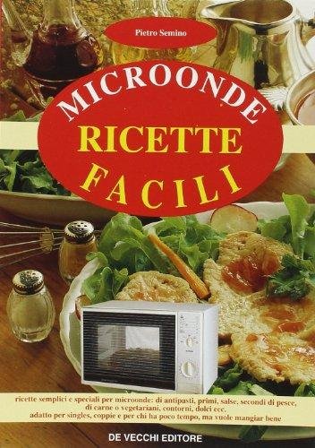 Microonde: ricette facili