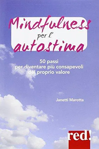 Mindfulness per l'autostima. 50 passi per diventare più consapevoli del … | Immagine principale