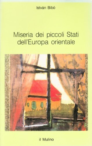 Miseria dei piccoli Stati dell'Europa orientale