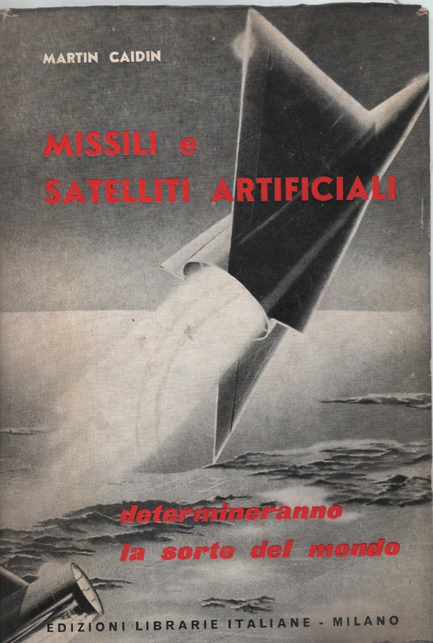 MISSILI E SATELLITI ARTIFICIALI