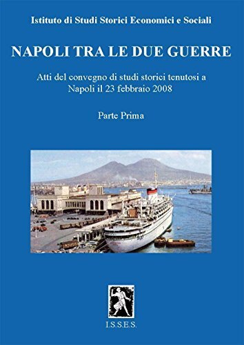 Napoli tra le due guerre. Atti del Convegno di studi …