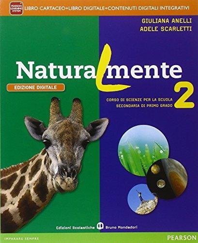 Naturalmente. Per la Scuola media. Con e-book. Con espansione online: …