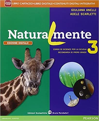 Naturalmente. Per la Scuola media. Con e-book. Con espansione online …