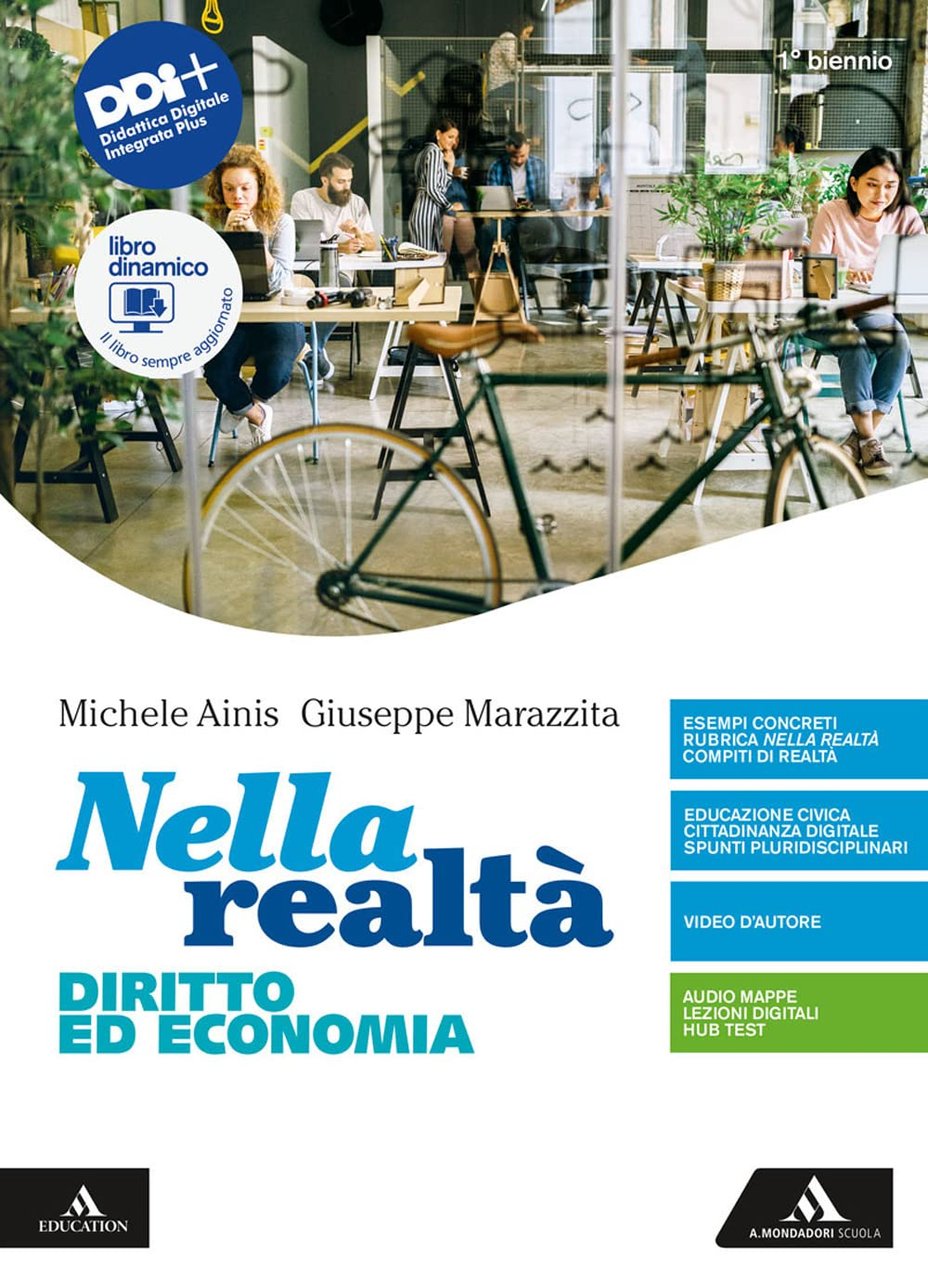 Nella realtà. Diritto ed Economia. Per il 1° biennio degli …