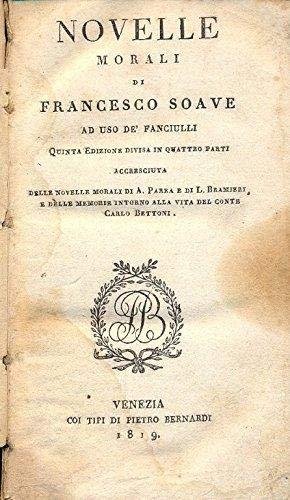 Novelle Morali di Francesco Soave ad uso de' fanciulli, quarta …