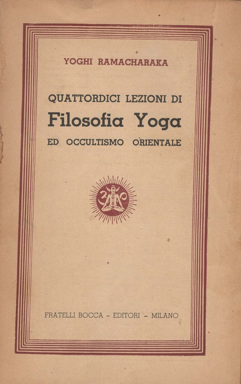 Occultismo orientale e filosofia Yoga: 14 lezioni