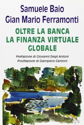 Oltre la banca. La finanza virtuale globale