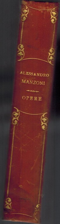 Opere di Alessandro Manzoni in versi e in prosa. Volume …