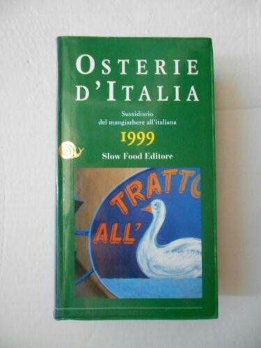 Osterie d'Italia 1999. Sussidiario del mangiarbere all'italiana