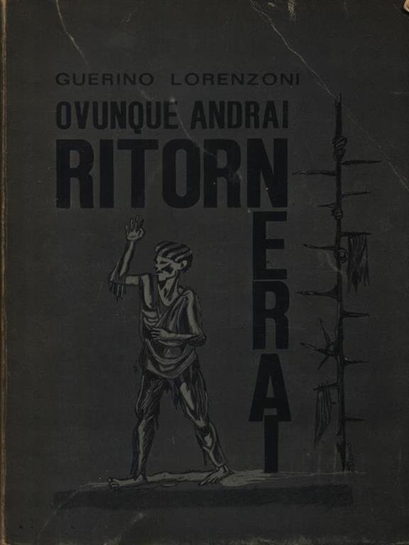 Ovunque andrai ritornerai