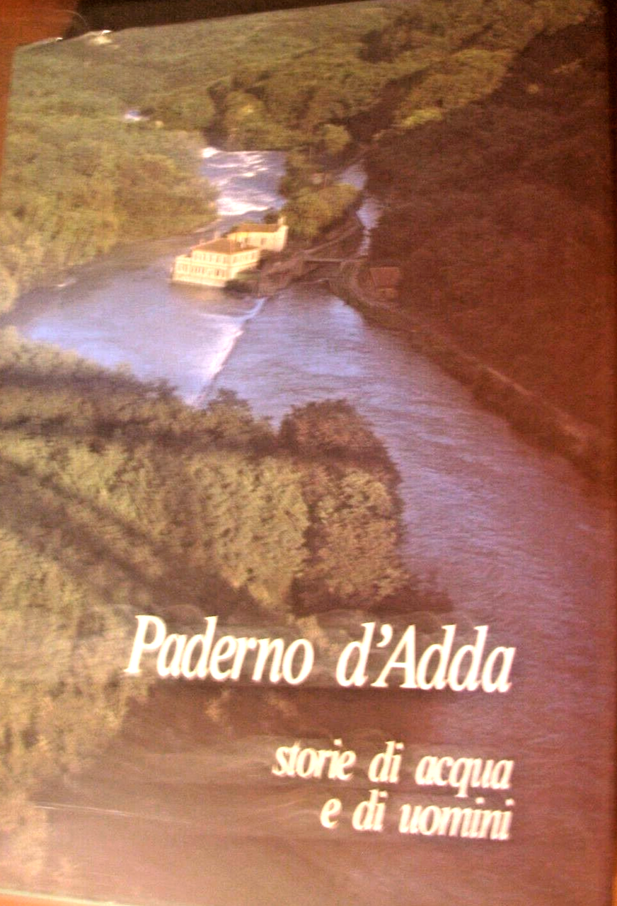 Paderno d'adda storie di acqua e di uomini