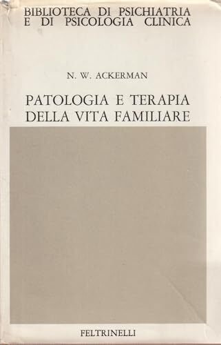 Patologia e terapia della vita familiare