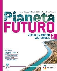Pianeta futuro. Per le Scuole superiori. Con espansione online. Paesi …