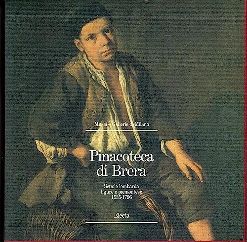 Pinacoteca di Brera. Scuole lombarda, ligure e piemontese (1535-1796). Ediz. … | Immagine principale