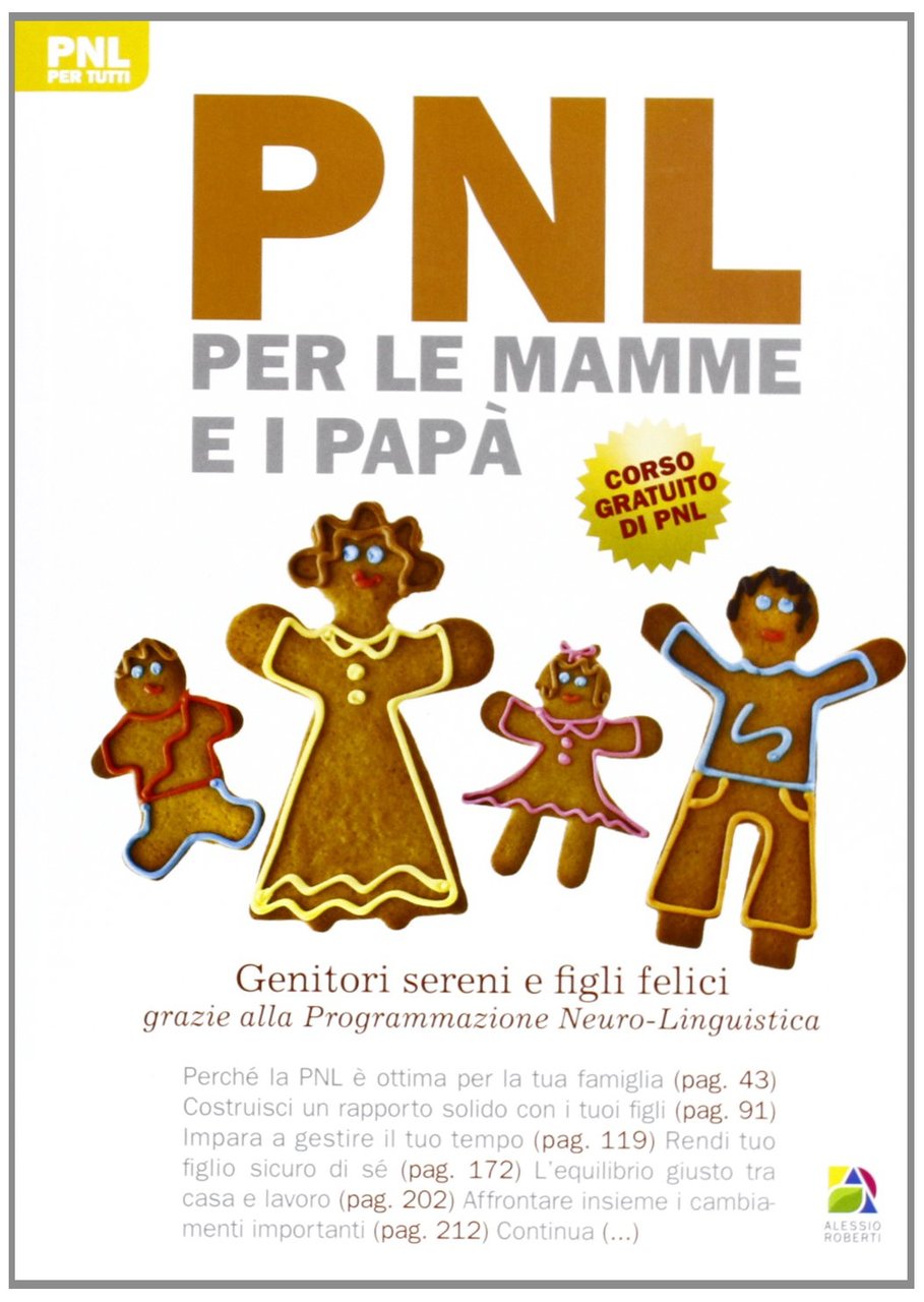 PNL per le mamme e i papà. Genitori sereni e …