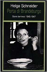 Porta di Brandeburgo. Storie berlinesi (1945-1947)