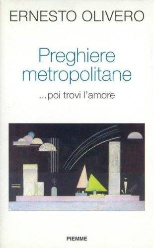 Preghiere metropolitane ... Poi trovi l'amore