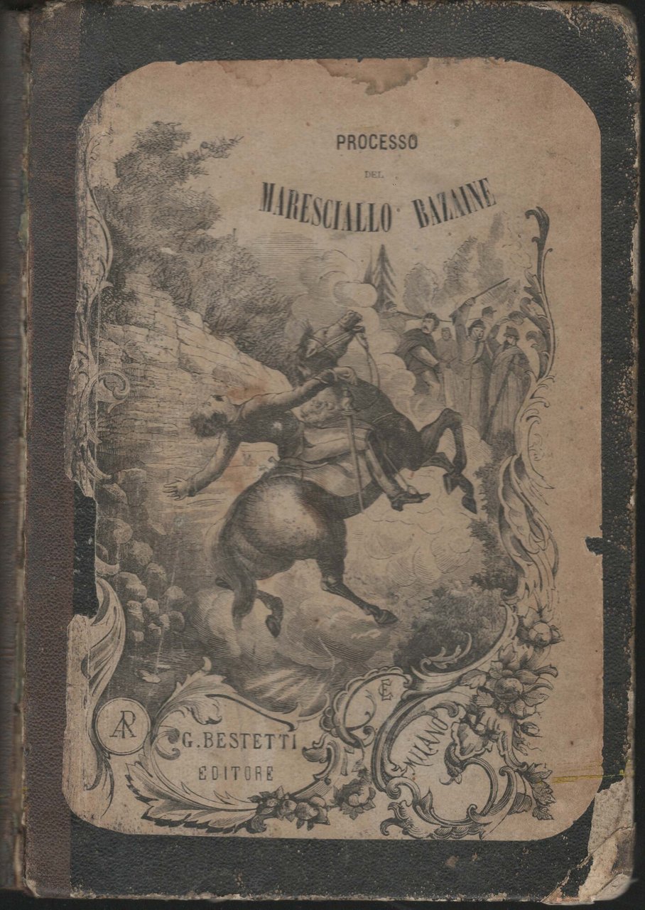 Processo Del Maresciallo Bazaine Di Francia.