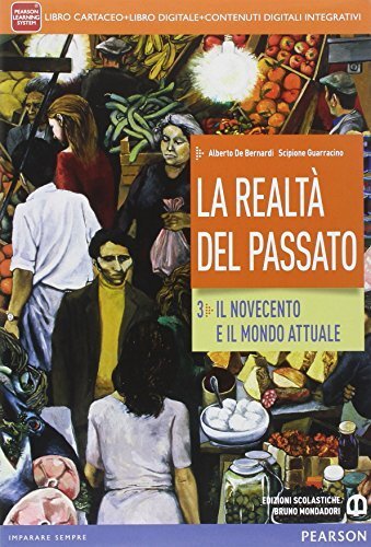 Realtà del passato. Per le Scuole superiori. Con e-book. Con …