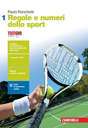 Regole e numeri dello sport. Per le Scuole superiori. Con …