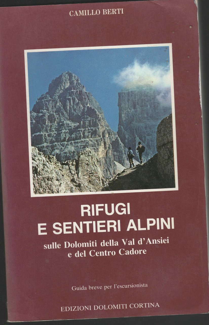 RIFUGI E SENTIERI ALPINI SULLE DOLOMITI DELLA VAL D'ANSIEI E …