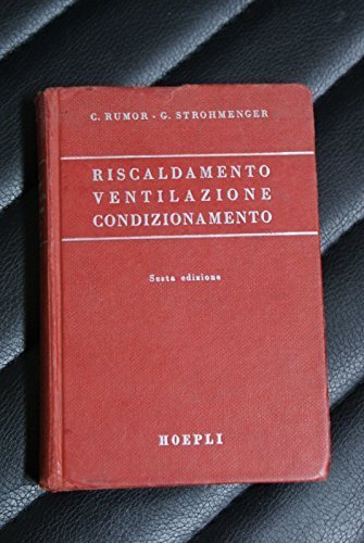 Riscaldamento ventilazione condizionamento - Rumor, Strohmenger - Ed. Hoepli