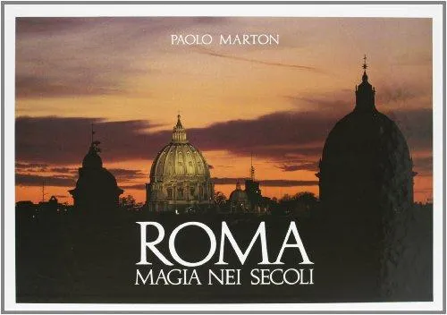 Roma, magia nei secoli