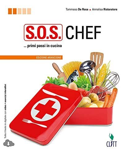 S.O.S. chef. Primi passi in cucina. Ediz. arancione. Per le …