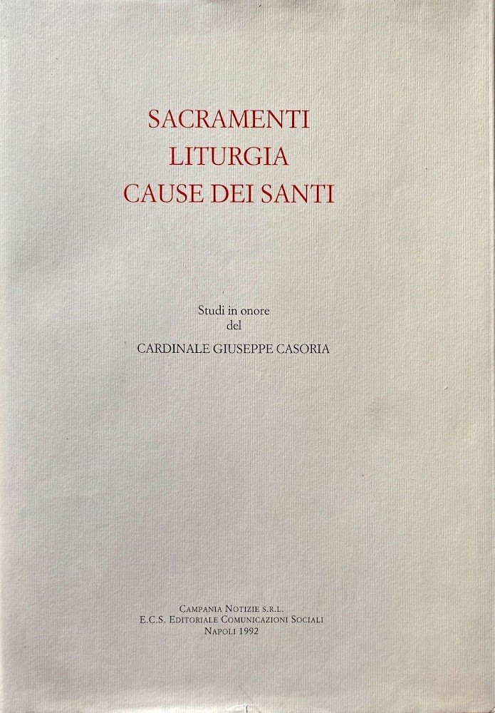 SACRAMENTI LITURGIA CAUSE DEI SANTI