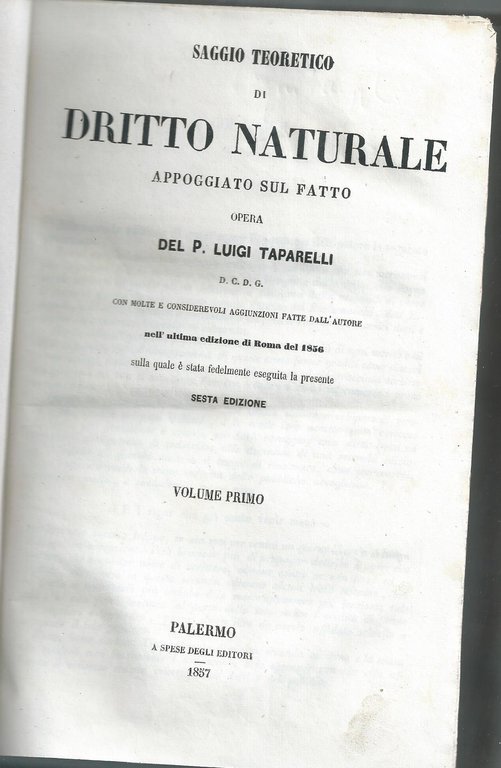 Saggio teoretico di diritto naturale appoggiato sul fatto. Vol. I-II.