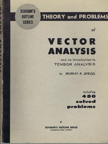 Schaum's Outline of Theory and Problems of Vector Analysis and …