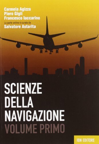 Scienza della navigazione. Per le Scuole superiori. Con espansione online …