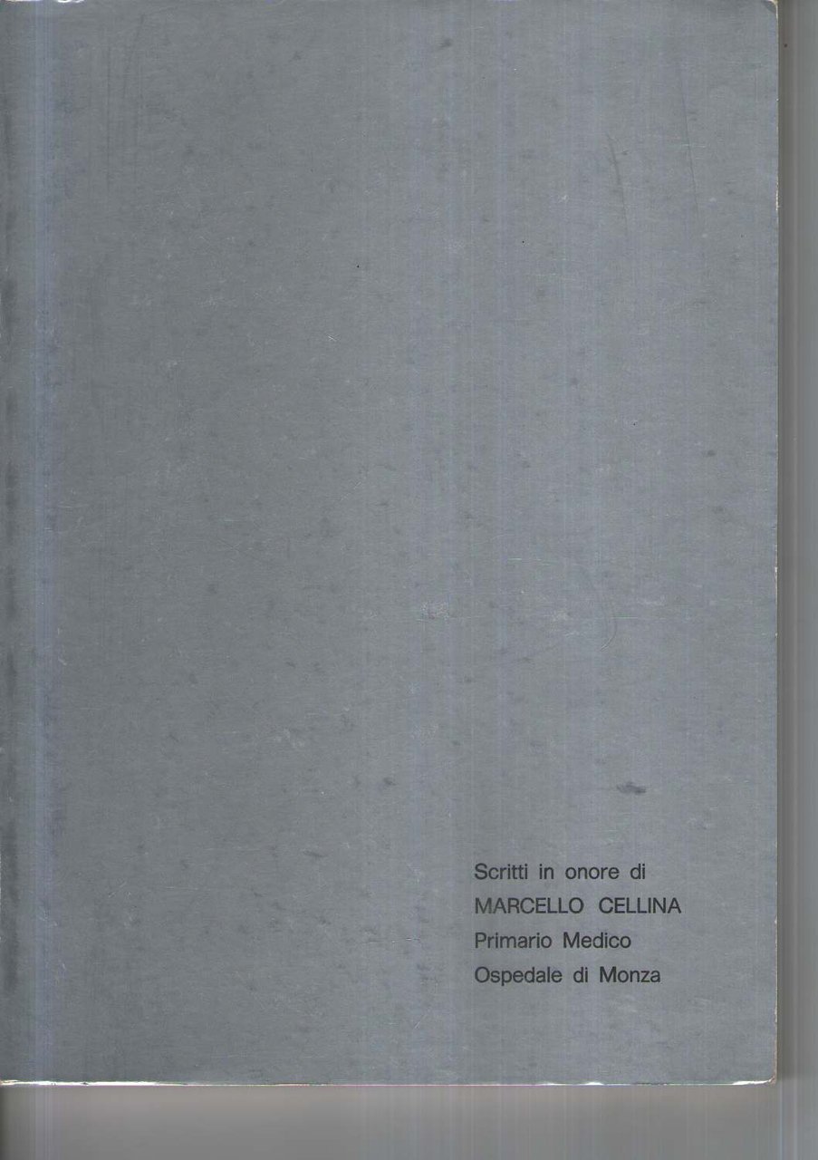 Scritti in onore di Marcello Cellina Primario Medico Ospedale di …