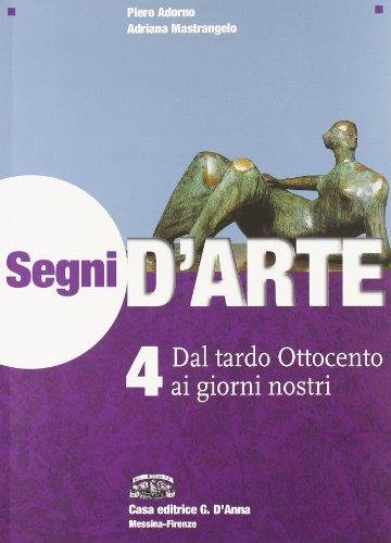 Segni d'arte. Per le Scuole superiori. Con espansione online: 4