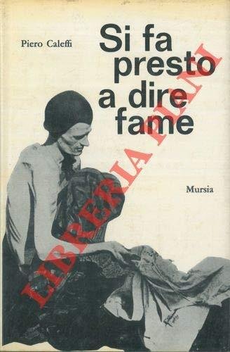 Si fa presto a dire fame. Prefazione di Ferruccio Parri.