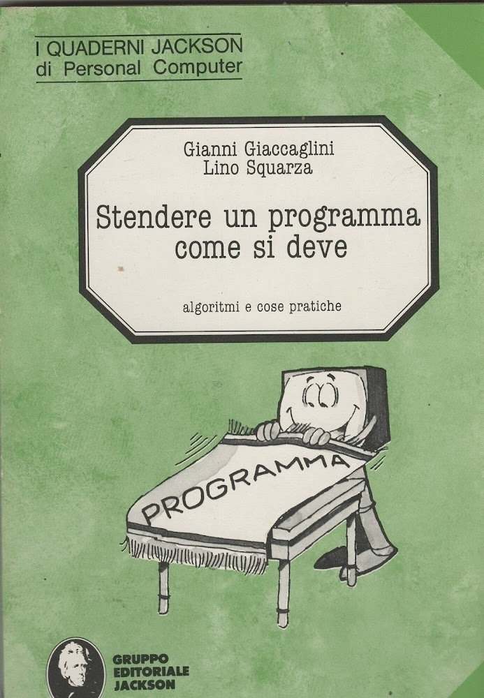 Stendere un programma come si deve: algoritmi e cose pratiche